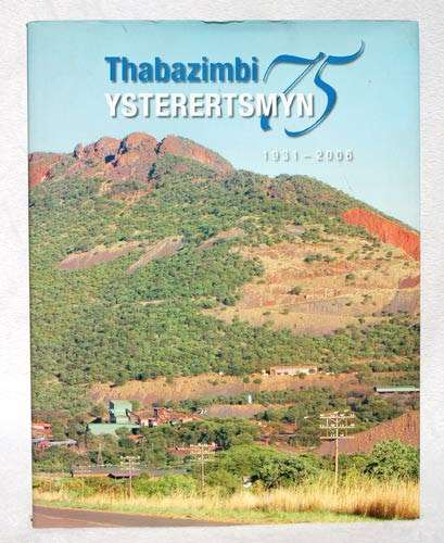 Thabazimbi Yysterertsmyn 1931-2006 --  Annette Barnard