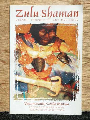 ZULU SHAMAN-- Dreams, prophecies and mysteries -- Credo Mutwa
