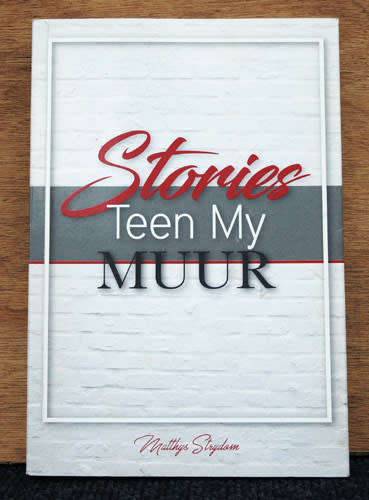STORIES TEEN MY MUUR -- Matthys Strydom