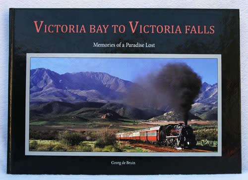 VICTORIA BAY TO VICTORIA FALLS : Memories of a Paradise Lost -- Georg de Bruin