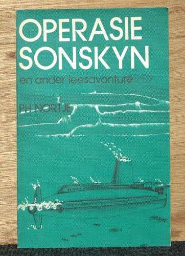 OPERASIE SONSKYN en ander leesavonture -- P.H. Nortje