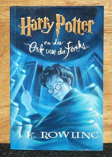 HARRY POTTER EN DIE ORDE VAN DIE FENIKS  -- J. K. Rowling