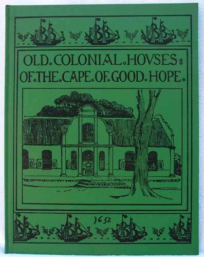Old Colonial Houses of the Cape of Good Hope -- Alys Fane Trotter