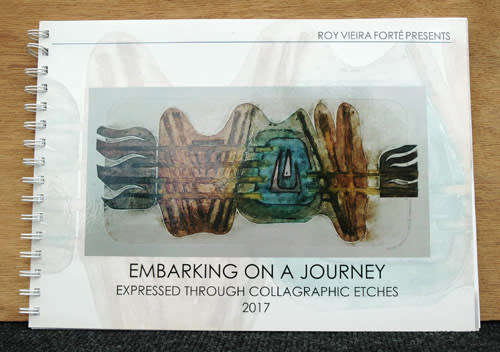 Embarking on a Journey Expressed Through Collagraphic Etches 2017 -- Roy Vieira Forte
