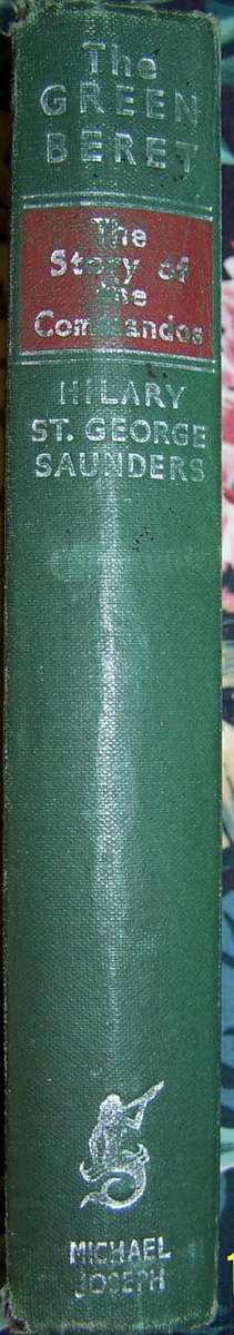 F1402 - THE GREEN BERET, STORY OF THE COMMANDOS by Hilary St George Saunders 1949 1st Edition