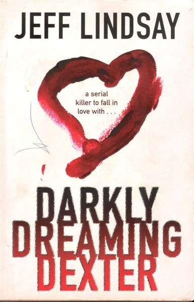 Darkly Dreaming Dexter by Jeff Lindsay [Large Paperback]
