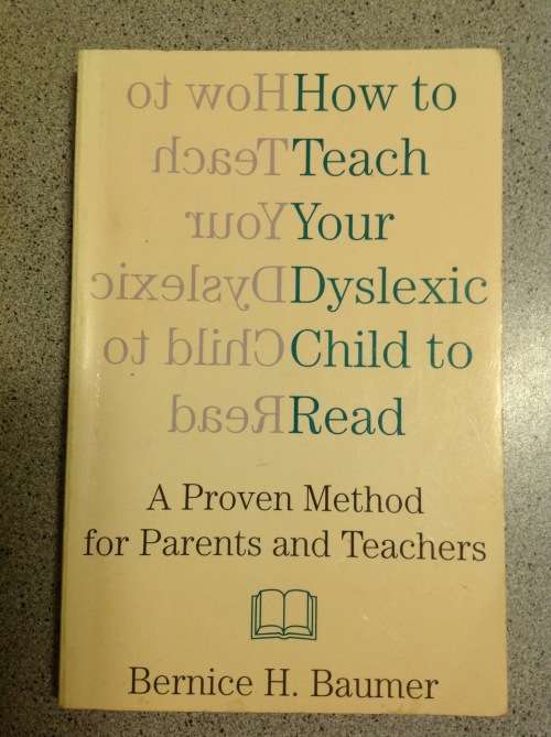 How to Teach Your Dyslexic Child to Read - Bernice H. Baumer