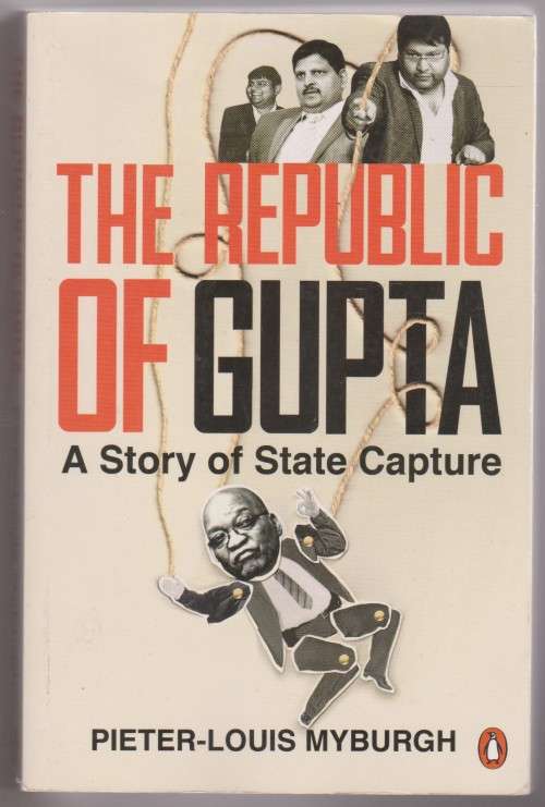 Republic of Gupta: A story of State Capture