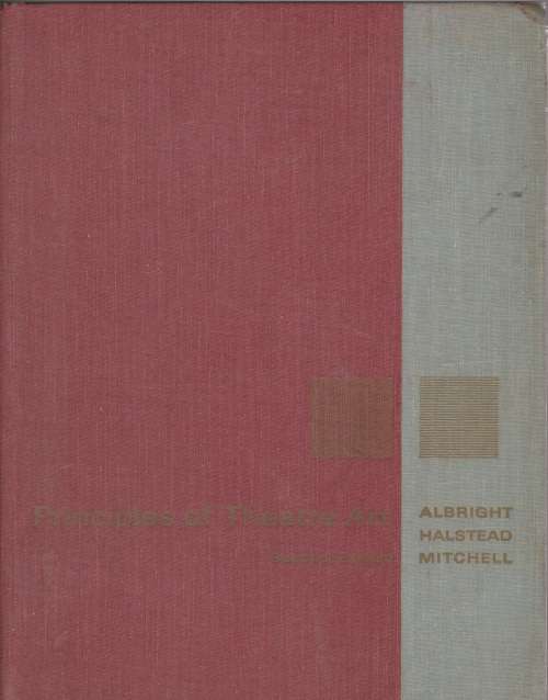 Principles of Theatre Art (2nd Edition) by Albright, Halstead & Mitchell