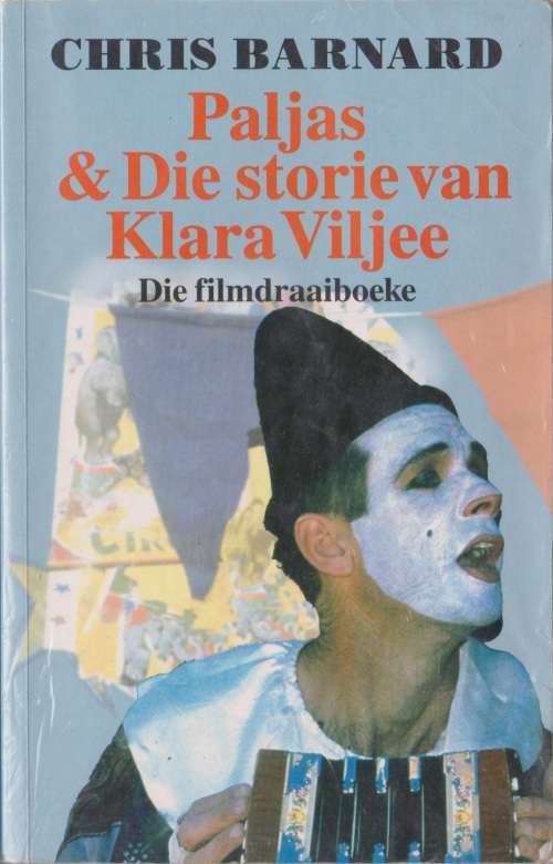 Paljas en die storie van Klara Viljee: die filmdraaiboek deur Chris Barnard