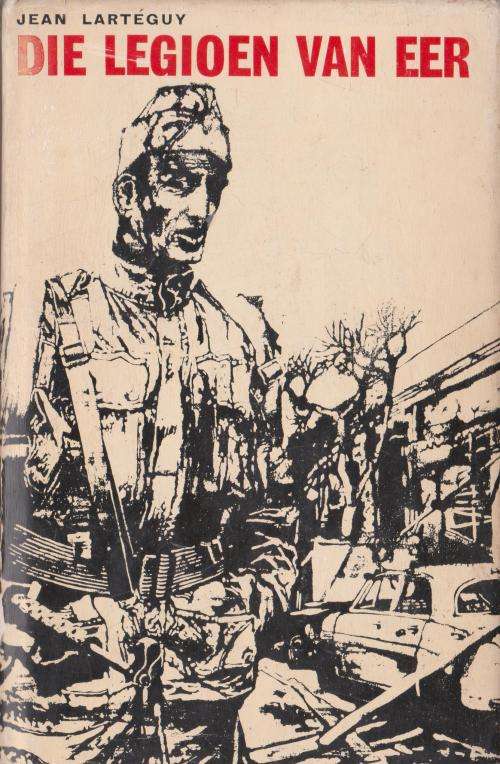 Legioen van Eer deur Jean Larteguy