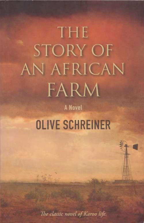 Story of an African farm: A novel by Olive Schreiner