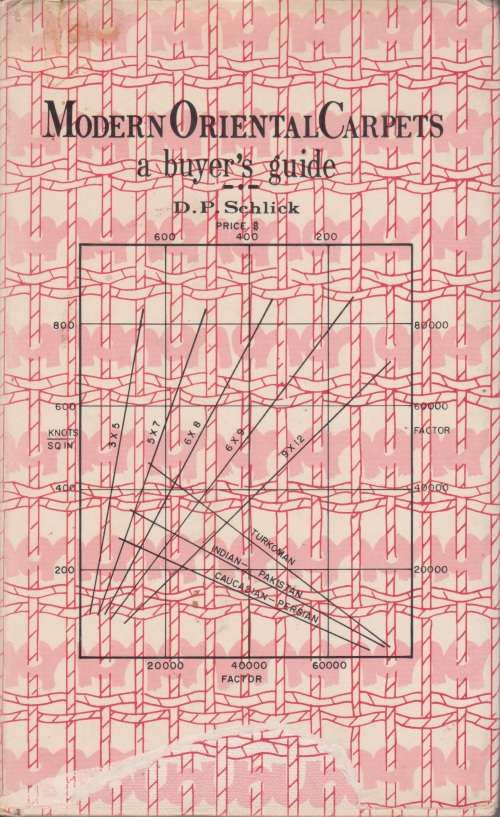 Modern Oriental Carpets: a Buyer`s guide by D. P. Schlick