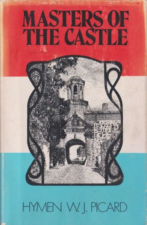Masters of the Castle by Hymen W. J. Picard