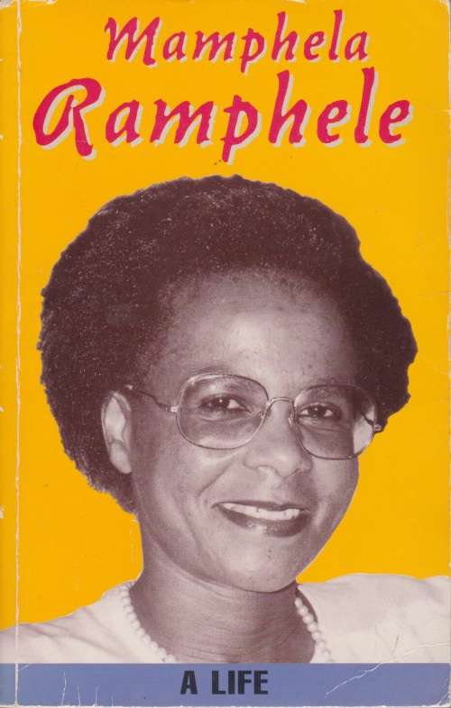Mamphela Ramphele: A Life