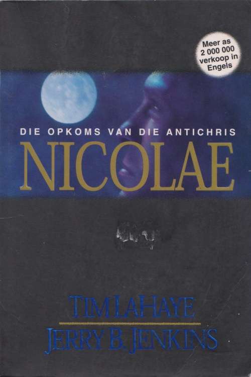 Nicolae: die opkoms van die antichris deur Tim LaHaye en Jerry B. Jenkins