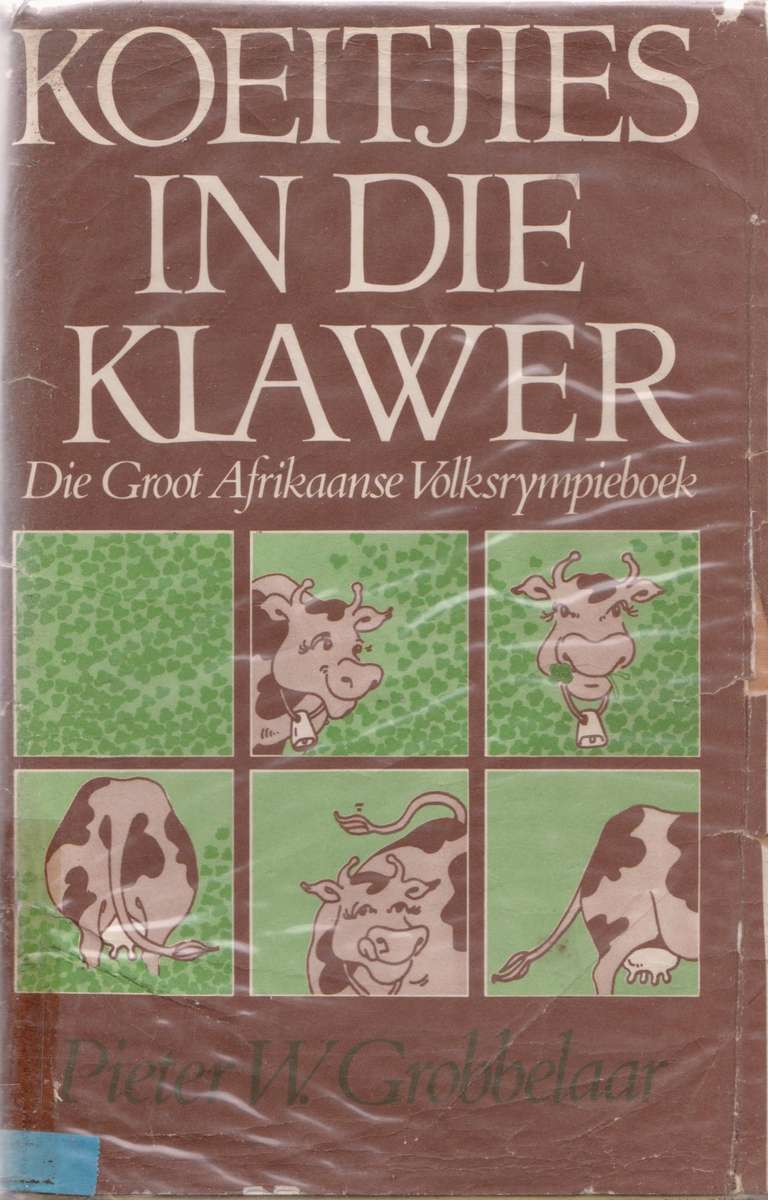 Koeitjies in die Klawer: die groot Afrikaanse Volkrympieboek deur Pieter W. Grobbelaar