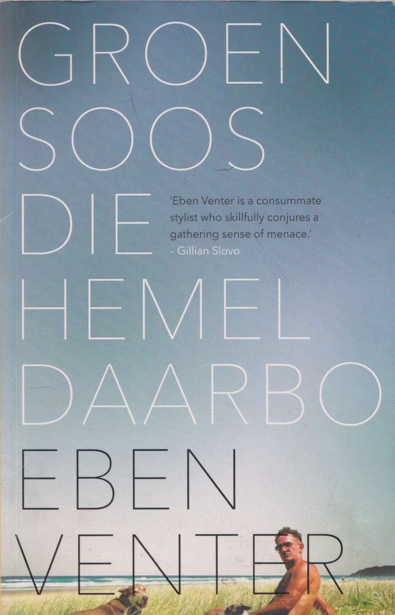 Groen soos die Hemel daarbo deur Eben Venter