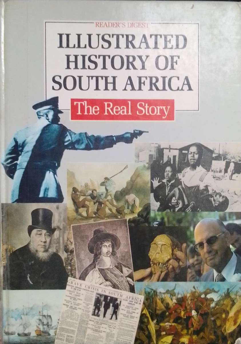 Illustrated History of South Africa: the Real Story
