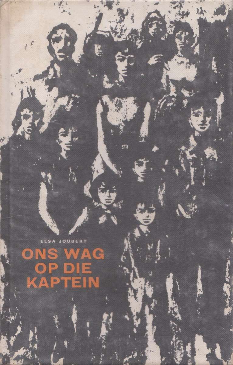 Ons wag op die kaptein deur Elsa Joubert