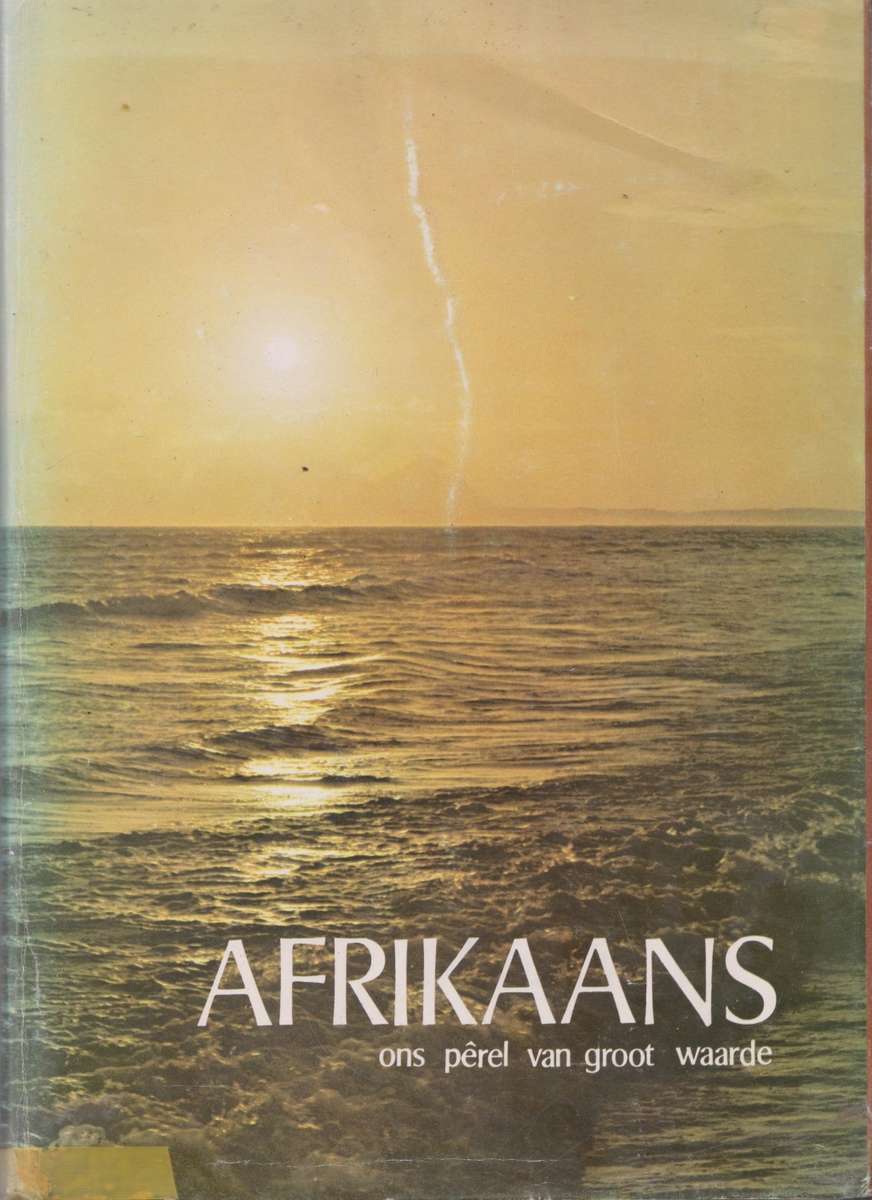 Afrikaans: ons perel van groot waarde deur Benedictus Kok