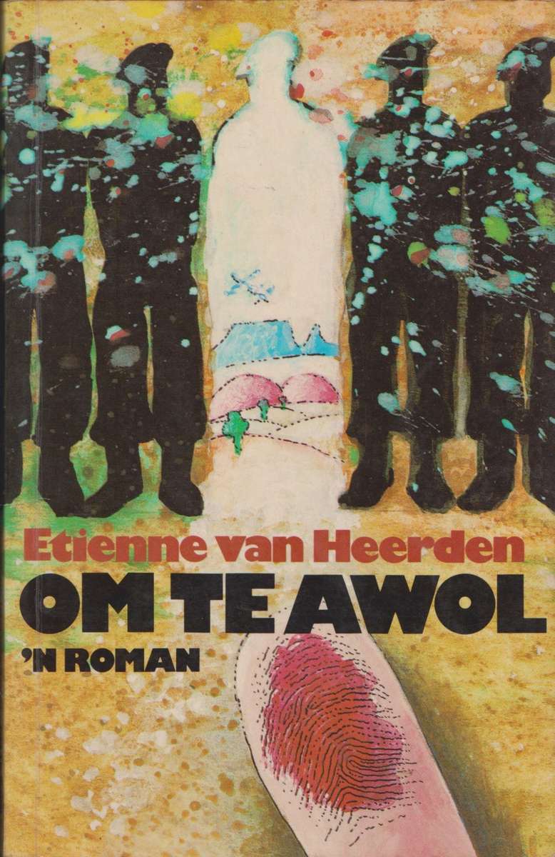 Om te AWOL: 'n Roman deur Etienne van Heerden