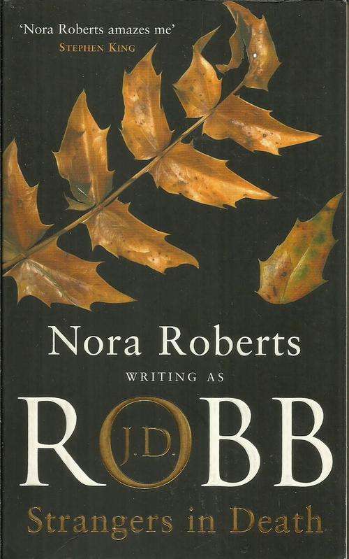 Nora Roberts writng as J D Robb / Strangers in Death