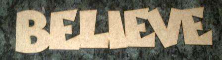 Wooden Blank " BELIEVE " - 397 x 97 x 6 mm