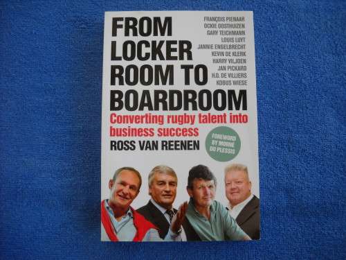 Rugby Book :  From Locker Room To Boardroom / Converting Rugby Talent Into Business Success