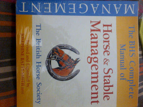 The BHS Complete Manual of Horse and Stable Management