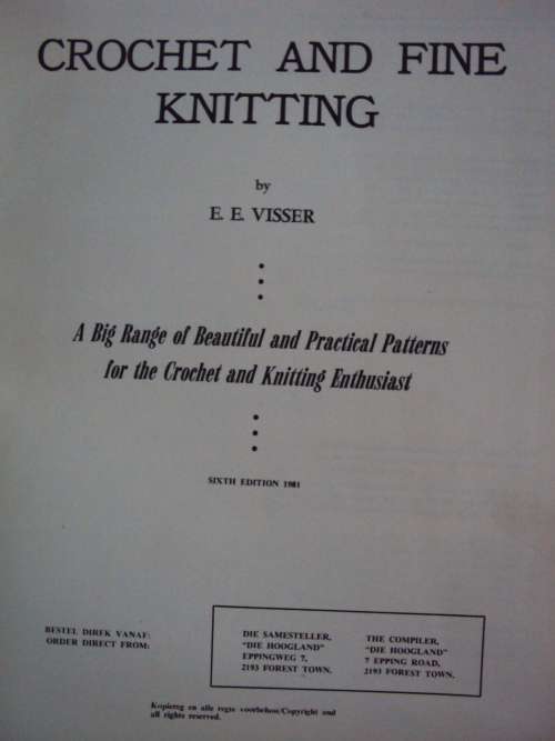 Very large book CROCHET & FINE KNITTING by E.E. Visser OVERFLOWING with patterns
