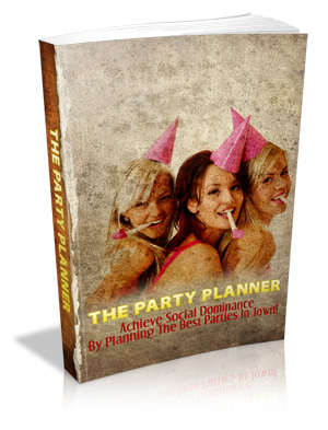 The Party Planner - Learn How To Throw A Killer Party