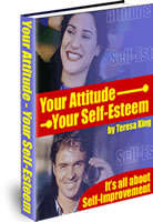 Your Attitude - Your Self Esteem - Build your self esteemn - self-improvement