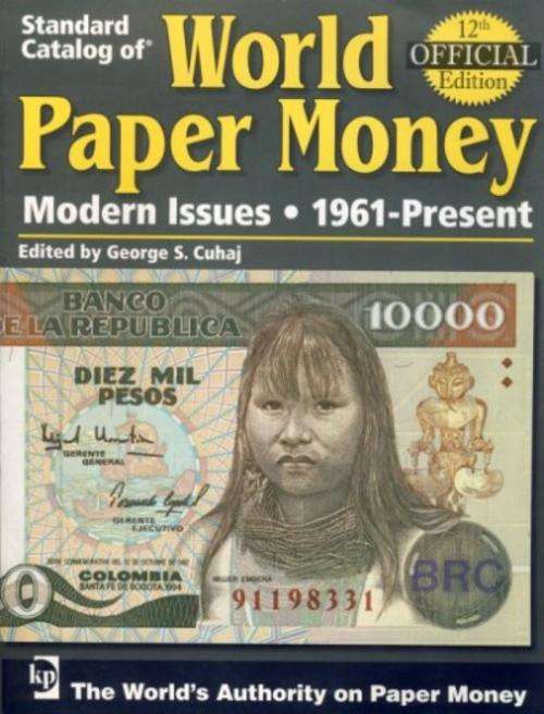 Standard Catalog of World Paper Money 1961-Date, Modern Issues 12th Edition
