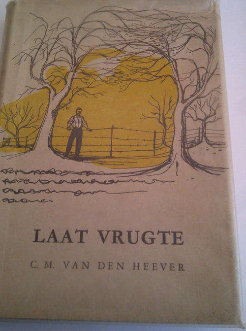 Laat Vrugte deur CM van den Heever