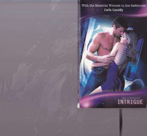 With the Material Witness in the Safehouse-Carla Cassidy