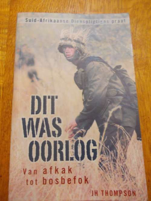 Dit was Oorlog -  J.H. Tompson- Suid Afrikaanse Dienspligtiges praat