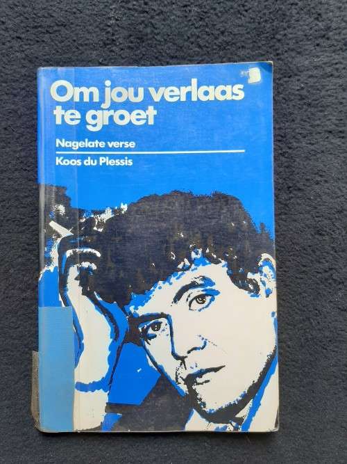 Om jou Verlass te Groet - Koos du Plessis