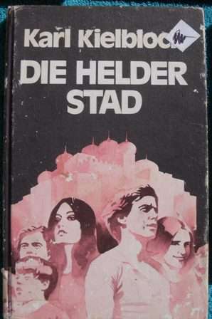 Die Helder Stad - Karl Kielblock, 2de uitgawe 1977