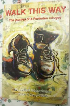 Walk this Way ~ The Journey of a Rwandan Refugee - Joseph Ndeyimana, 1st edition 1999