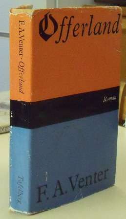 [Afrikaans] OFFERLAND - F.A. VENTER, SEWENDE DRUK 1970