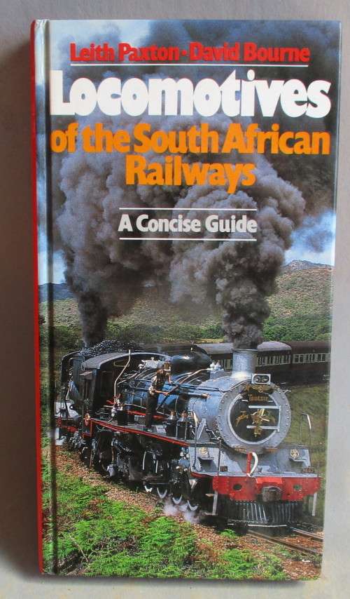 LOCOMOTIVES OF THE SAR, A CONCISE GUIDE by LEITH PAXTON & DAVID BOURNE