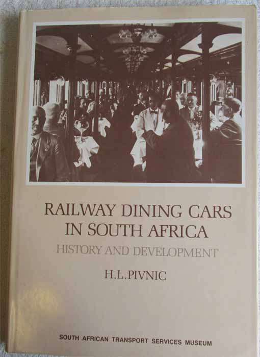 RAILWAY DINING CARS IN SOUTH AFRICA by H. L. PIVNIC