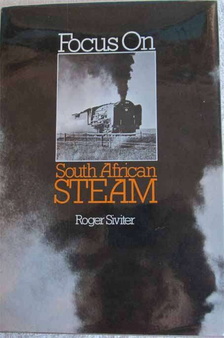 FOCUS ON SA STEAM by ROGER SIVITER