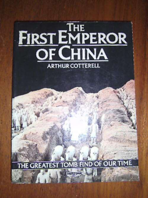 THE FIRST EMPEROR OF CHINA by Arthur Cotterell (H/C)
