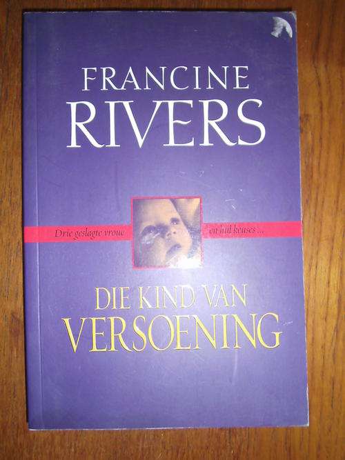 DIE KIND VAN VERSOENING by Francine Rivers (S/C)