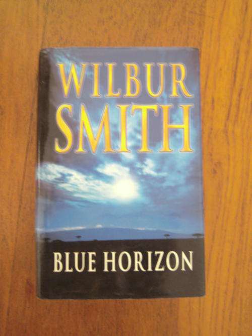 BLUE HORIZON by Wilbur Smith (H/C)