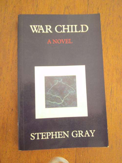 WAR CHILD by Stephen Gray (S/C)