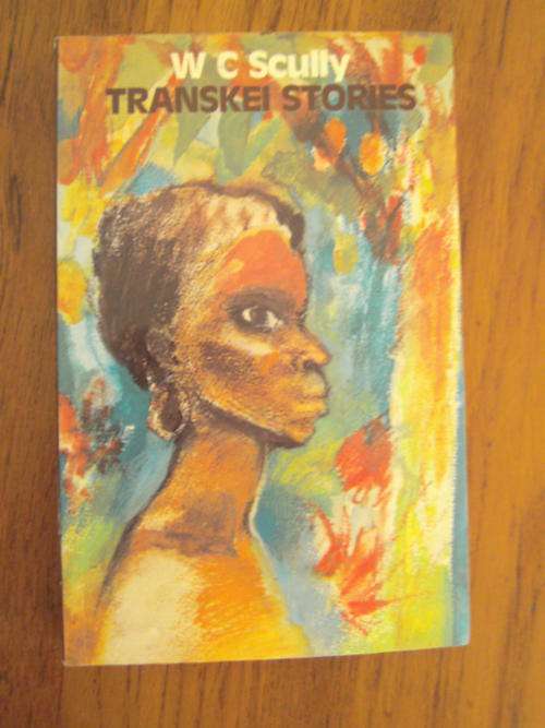TRANSKEI STORIES by W.C. Scully (S/C)