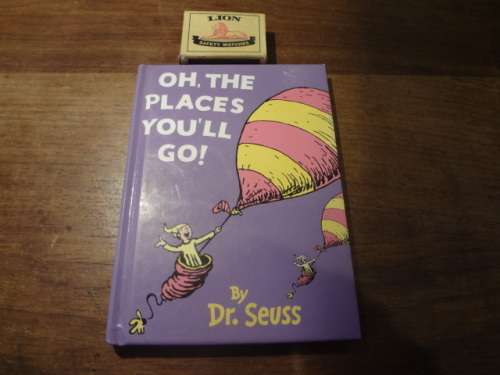 Oh, The Places you'll go! by Dr Seuss (hard cover)